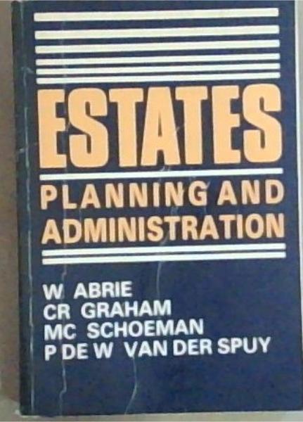 Estates - planning and administration