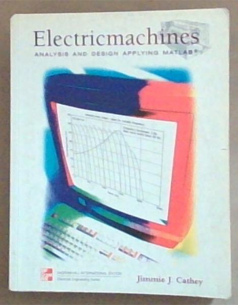 Electric Machines: Analysis and Design Applying MATLAB