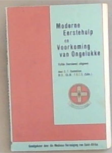Moderne Eerstehulp en Voorkoming van Ongelukke : Vyfde (Verbeterde) Uitgawe