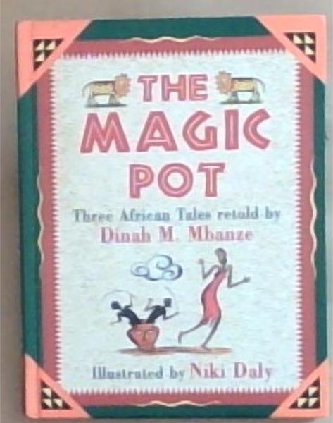The Magic Pot: Three African Tales