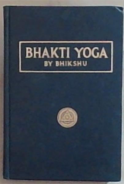 A Series of Lessons in Bhakti Yoga