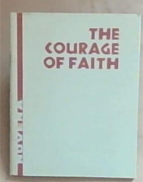 The Courage of Faith
