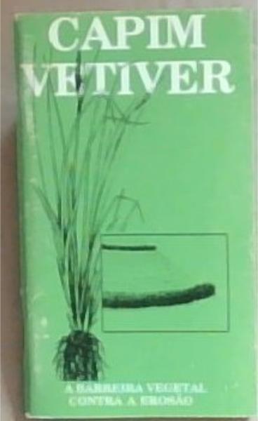 Capim Vetiver : A Barreira Vegetal contra a Erosao