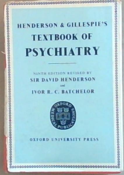 Henderson and Gillespie's Textbook of Psychiatry for Students and Practitioners