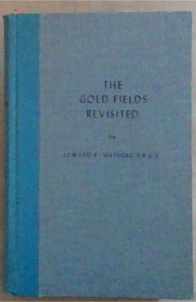 The Gold Fields Revisited