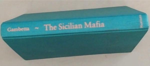The Sicilian Mafia: The Business of Private Protection