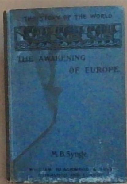 The Awakening of Europe [The Story of the World Book- 3]
