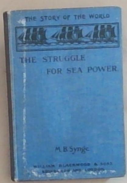 The Struggle for Sea Power [The Story of the World]
