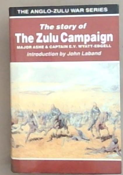 The Story of the Zulu Campaign