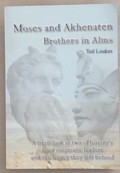 Moses and Akhenaten - Brothers in Alms