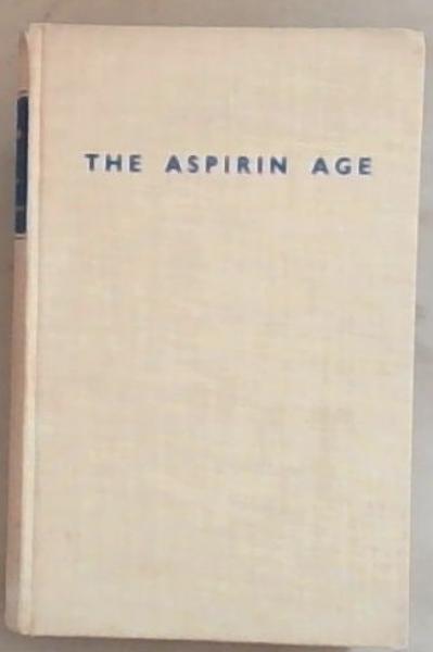 The Aspirin Age 1919-1941