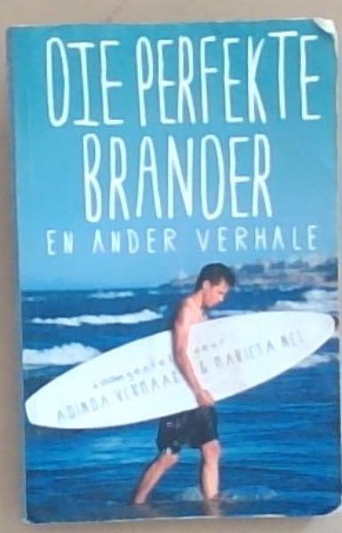 Die Perfekte Brander en ander verhale