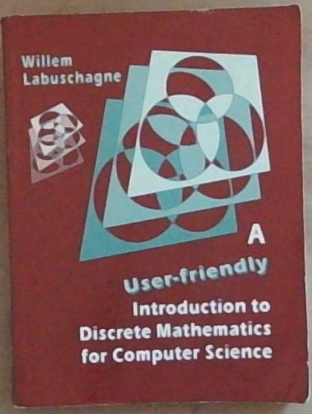 A User-Friendly Introduction to Discrete Mathematics for Computer Science