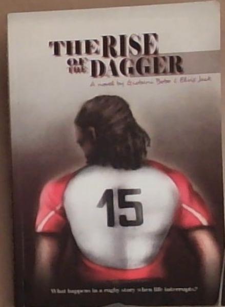 The Rise of the Dagger: What Happens in a Rugby Story When Life Interrupts