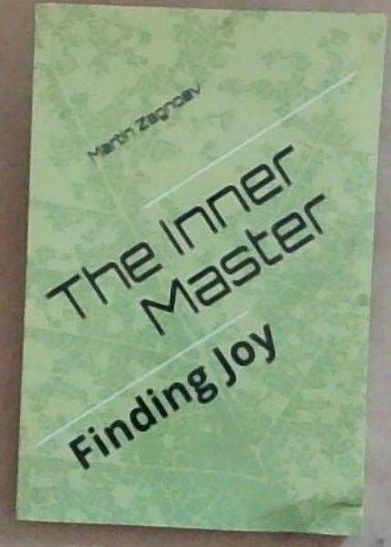The Inner Master: Finding Joy