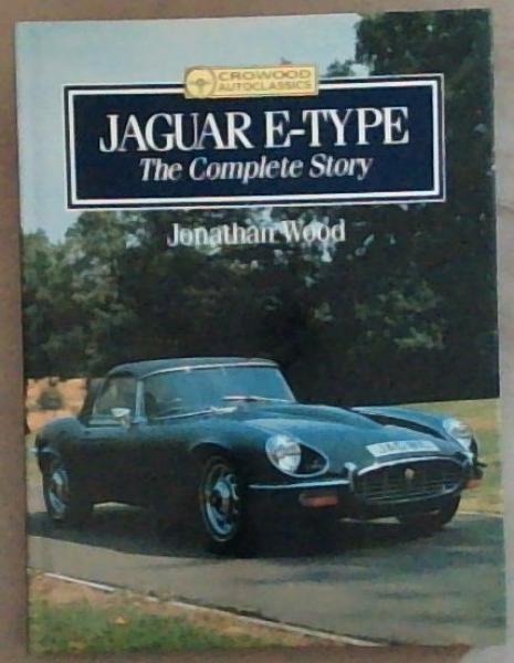 Jaguar E-Type: The Complete Story