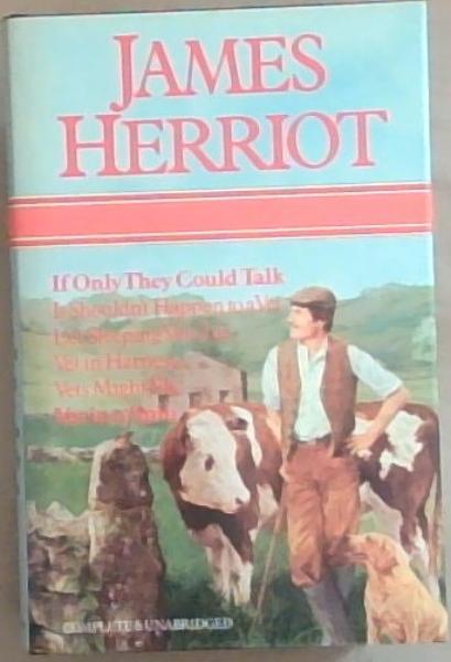 James Herriot - If Only They Could Talk; It Shouldn't Happen to a Vet; Let Sleeping Vets Lie; Vet in Harness; Vets Might Fly; and Vet in a Spin