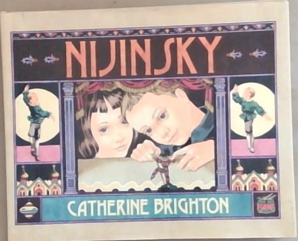 Nijinsky: Scenes from the Childhood of the Great Dancer