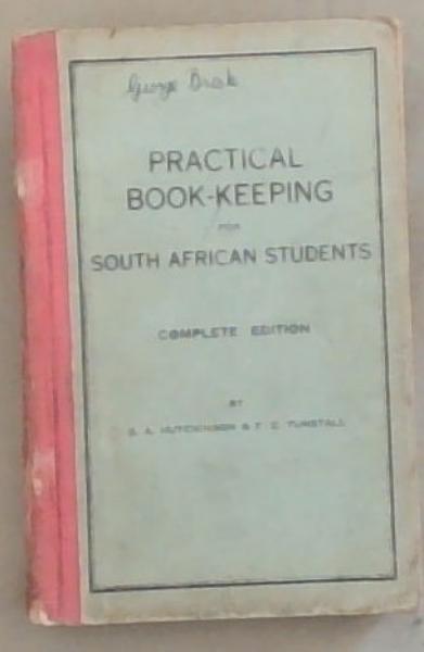 Practical Book-Keeping for South African Students. Complete edition