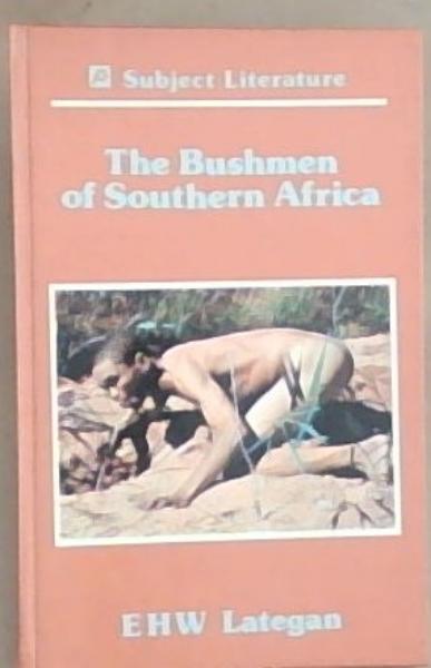 The Bushmen of Southern Africa (Subject literature)
