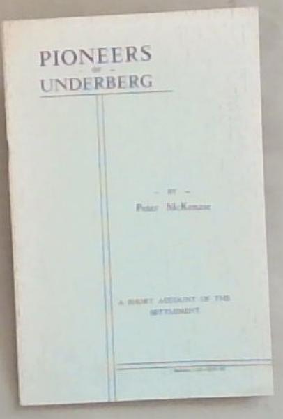 Pioneers of Underberg: A Short Account of the Settlement