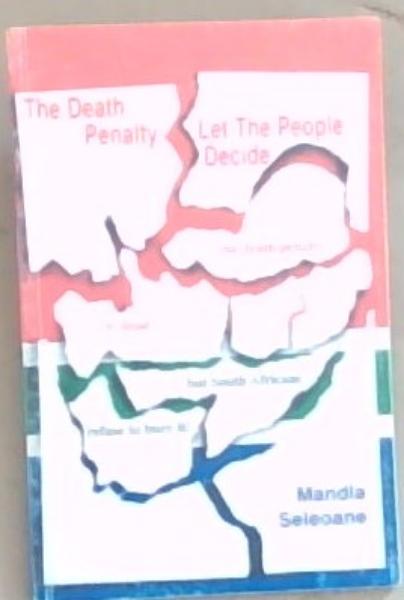 The Death Penalty; Let The People Decide