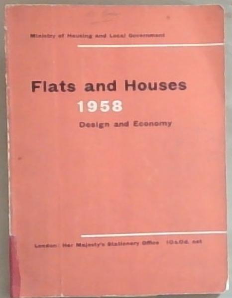 Flats And Houses 1958 Design And Economy; Ministry Of Housing And Local Government