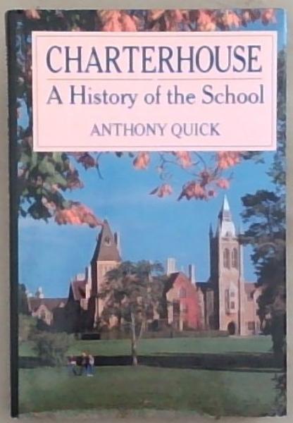 Charterhouse: A History of the School