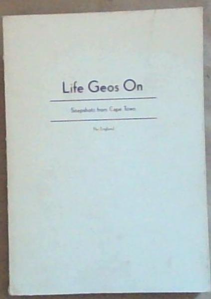 LIFE GEOS ON: Snapshots from Cape Town
