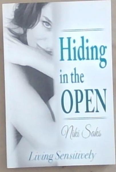 Hiding In The Open: Living Sensitively