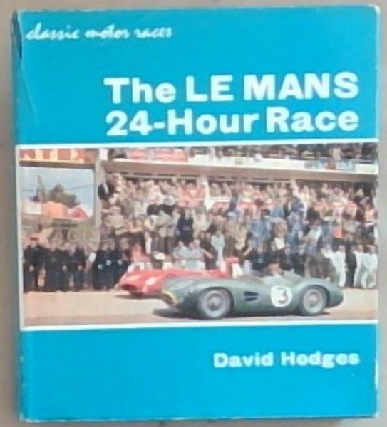 The Le Mans 24-Hour Race: Classic Motor Races