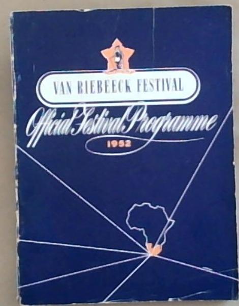 Van Riebeeck Festival Official Festival Programme 1st February - 6th April 1952
