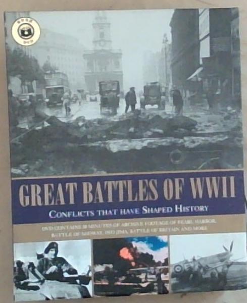 Great Battles of WWII: Conflicts That Shaped History
