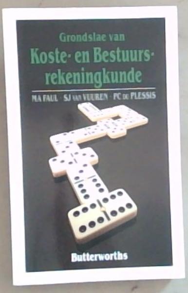 Grondslae Van Koste - En Bestuurs-Rekeningkunde