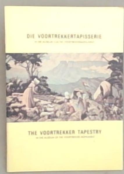 Die Voortrekkertapisserie: In Die Museum Van Die Voortrekkermonument