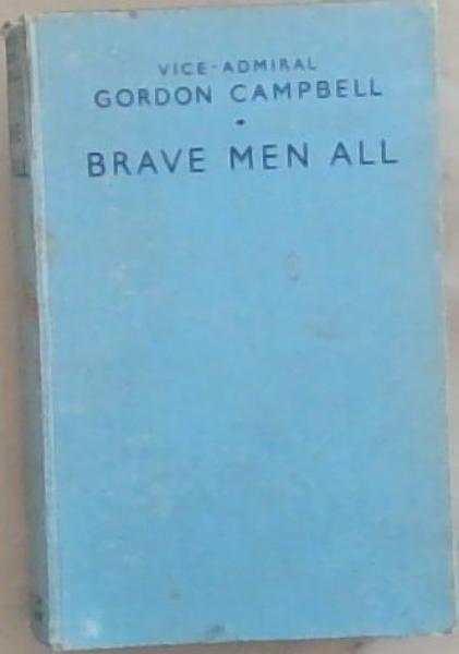 Brave Men All : Tales of Great Courage