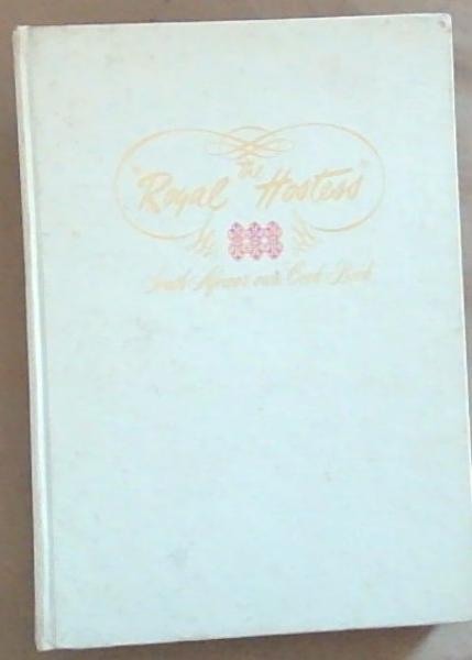 The Royal Hostess : South Africa's Own Cook Book