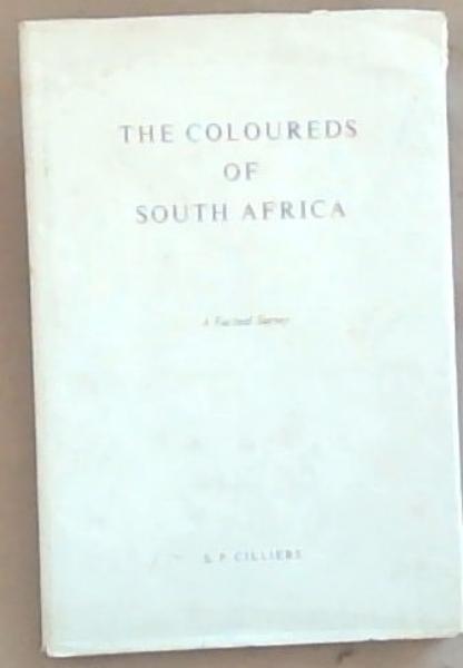 The Coloureds of South Africa : a factual survey