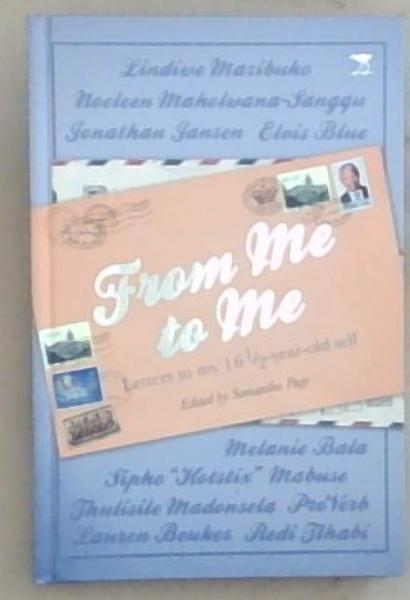 From Me to Me: Letters to My 16 1/2-Year-Old-Self