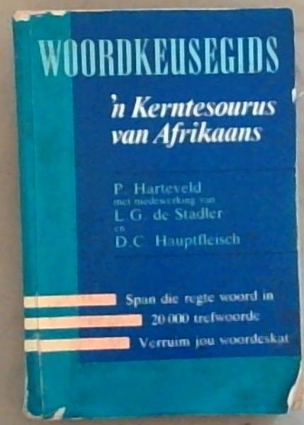 Woordkeusegids: n kerntesourus van Afrikaans (Afrikaans Edition)