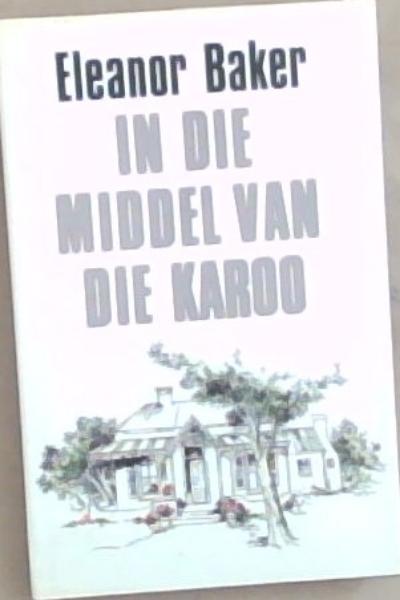 In die middel van die Karoo (Afrikaans Edition)