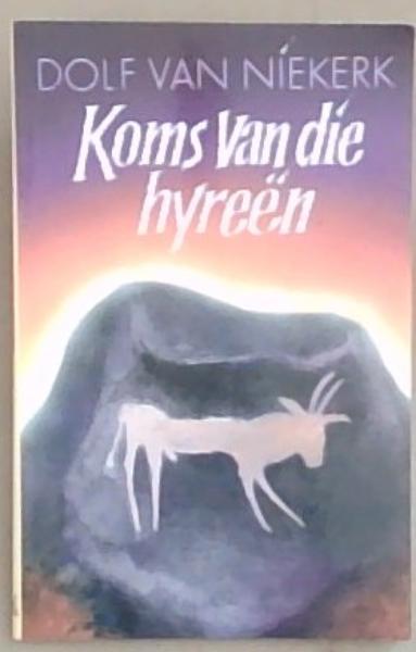Image for Koms van die hyreen (Afrikaans) Koms van die hyreen (Afrikaans)