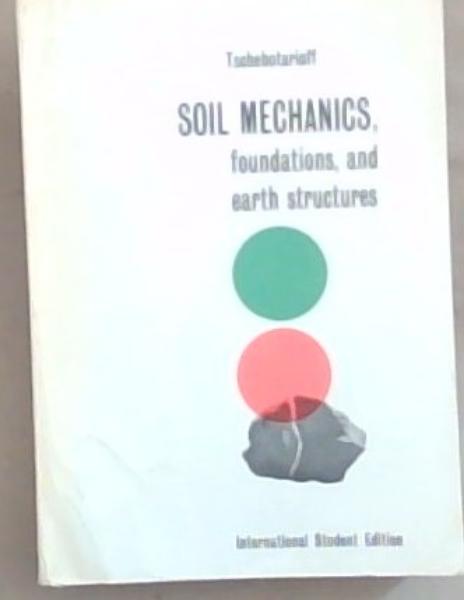 Soil Mechanics, Foundations, and Earth Structures