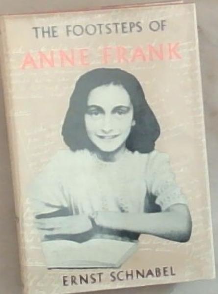 Image for The Footsteps of Anne Frank The Footsteps of Anne Frank
