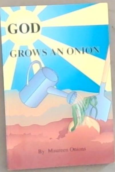 God Grows an Onion
