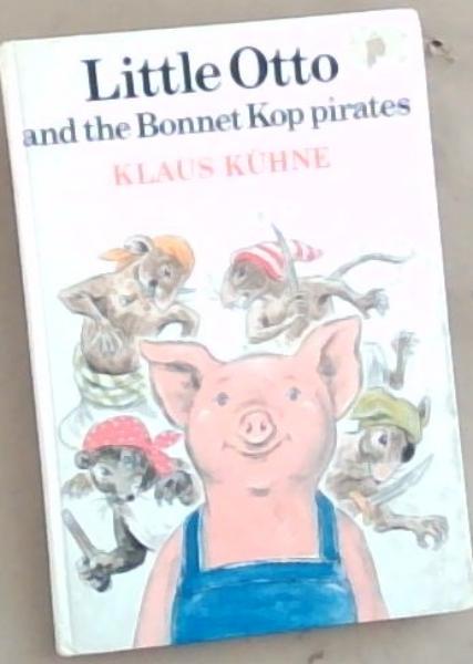 Little Otto and the Bonnet Kop pirates