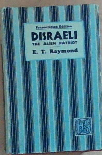 Disraeli : the alien patriot