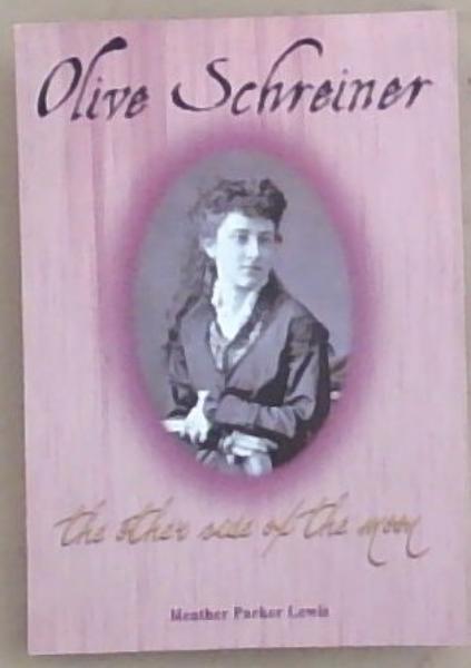 Olive Schreiner: The Other Side of the Moon