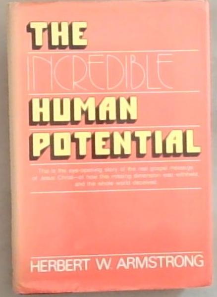 Image for The Incredible Human Potential The Incredible Human Potential