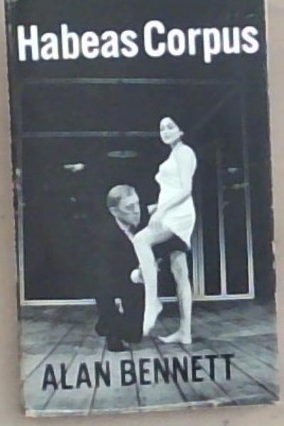 Image for Habeas corpus : A play in two acts Habeas corpus : A play in two acts